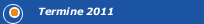 Termine 2011